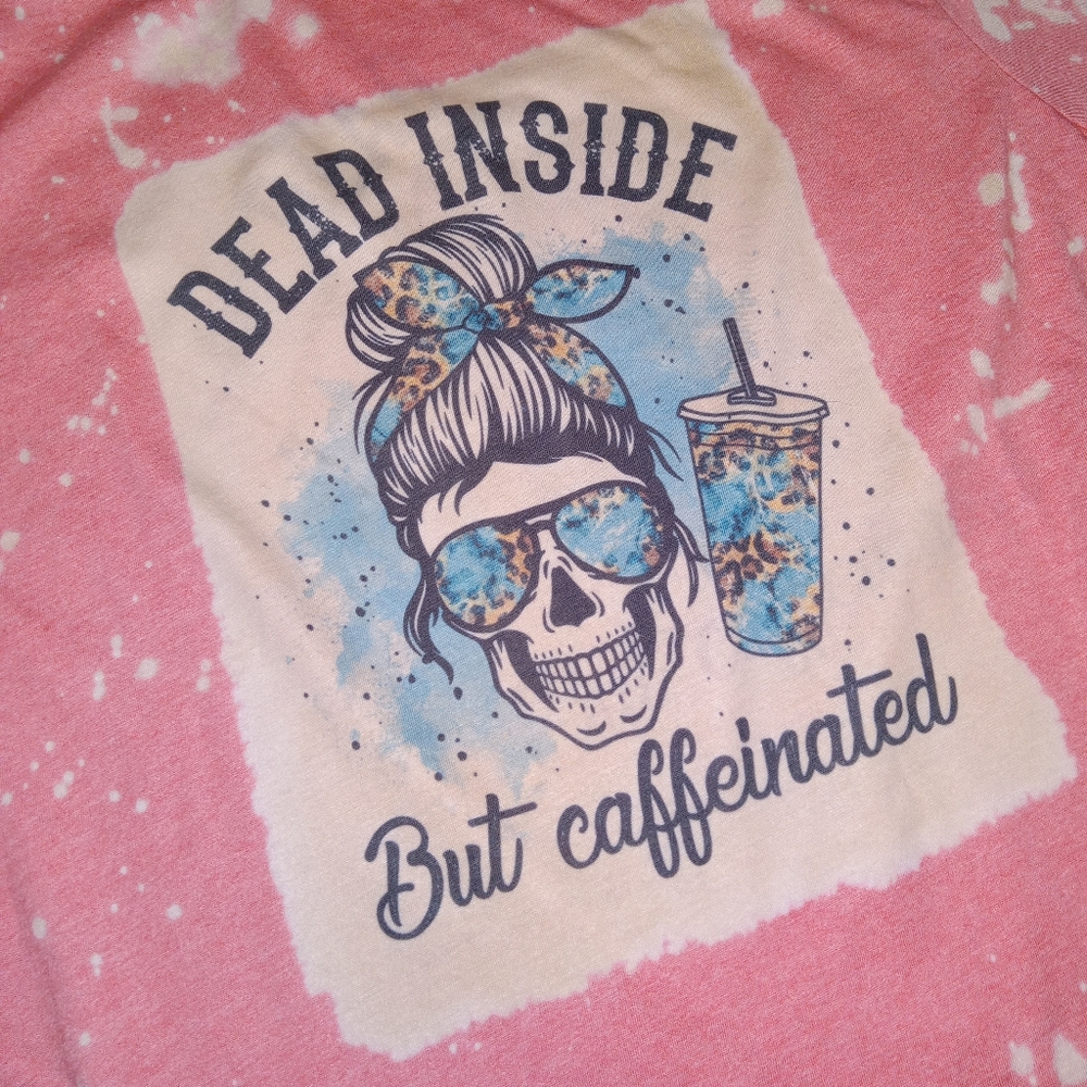 Dead Inside But Caffeinated Bleached Graphic Tee Shirt Sz Medium - Picture 2 of 2